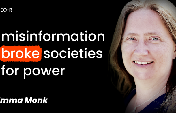 Emma Monk: Misinformation broke our societies for power